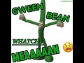 Green Bean Whatchu Mean 2