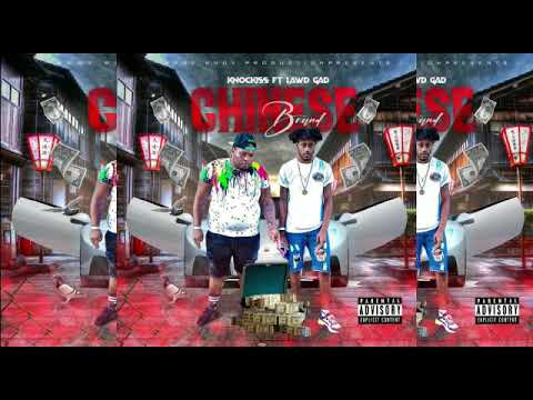 Knockiss ft Lawdgad ~ Chinese Brand