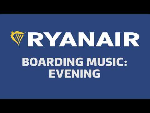 Ryanair Boarding Music - Evening