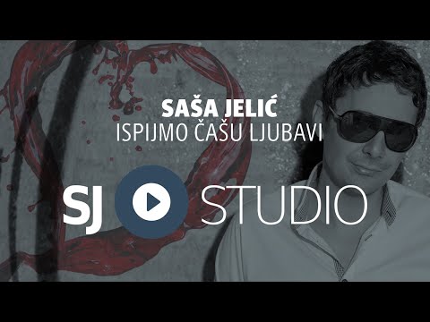 ® Saša Jelić i SJ studio - Ispijmo čašu ljubavi (prva verzija) © 2017