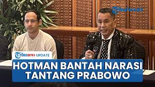 Hotman Bantah Tantang Prabowo demi Bela Nadiem, Sentil Tim Eks Mendikbud: Jangan Pakai Video Itu