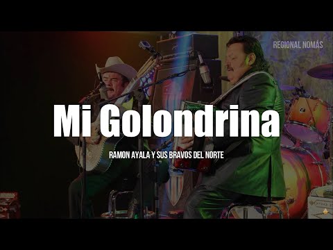 Ramón Ayala Y Sus Bravos Del Norte - Mi Golondrina (LETRA)
