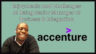 Enjoyments and Challenges of Being Senior Manager of Business & Integration Architect at Accenture