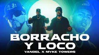 Yandel, Myke Towers - Borracho y Loco (Video Oficial)
