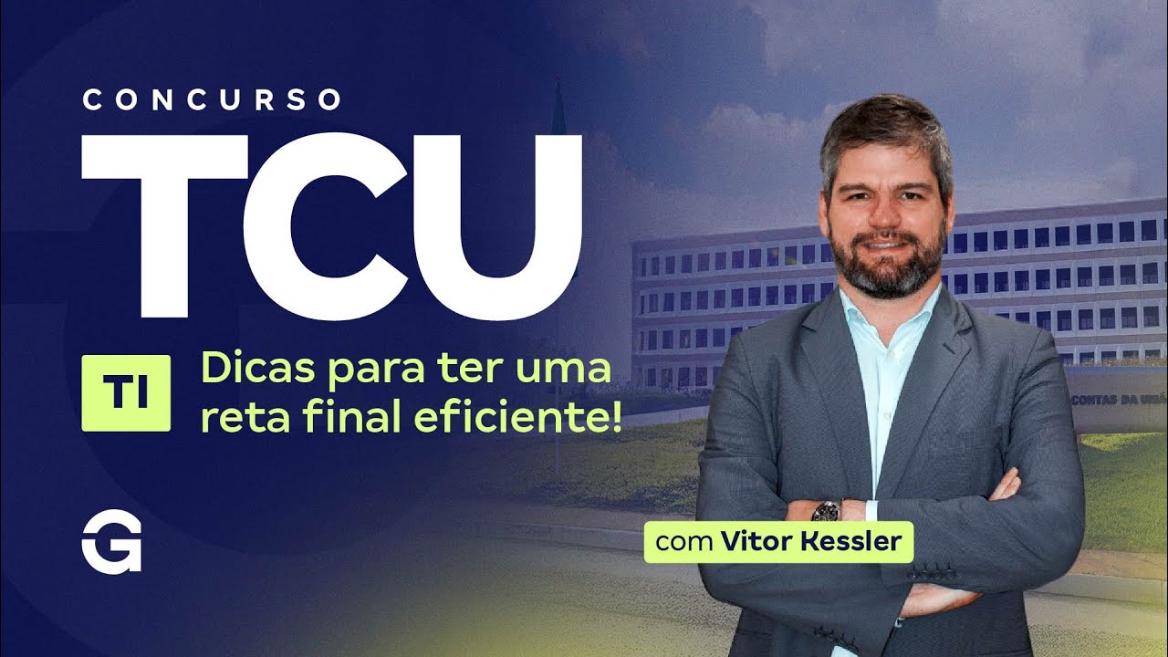 Concurso TCU TI | Dicas para ter uma reta final eficiente! com Vitor Kessler