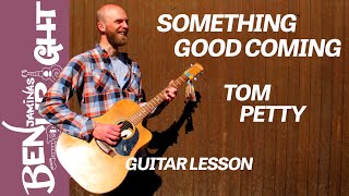 Something Good Coming - Tom Petty - Guitar Lesson
