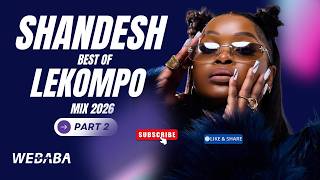 Download lagu Shandesh Best of Lekompo Mix 2026 Part 2 | DJ Webaba mp3
