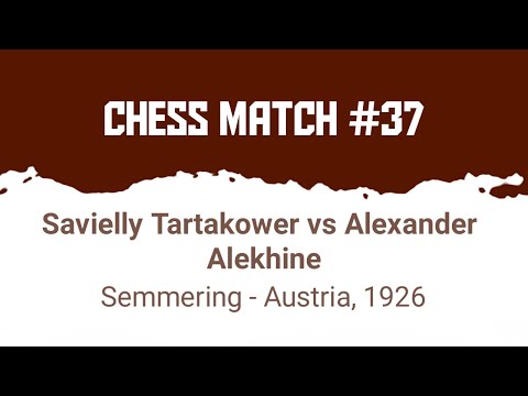 Savielly Tartakower vs Alexander Alekhine • Semmering - Austria, 1926