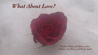 WHAT ABOUT LOVE  ©A Better Cut Music