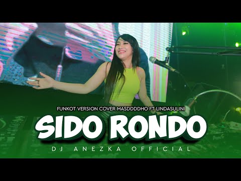 FUNKOT - SIDO RONDO COVER MASDDDHO FT LINDASULINI • BY DJ ANEZKA OFFICIAL LIVE IBIZA