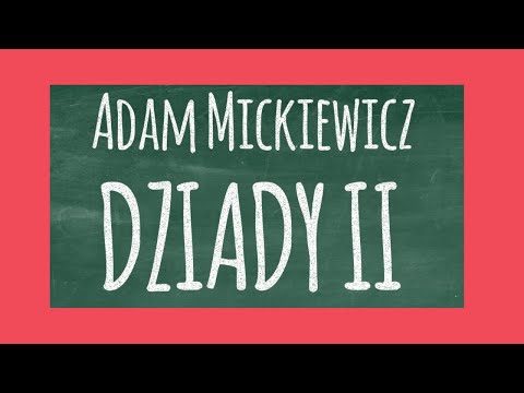Adam Mickiewicz "Dziady II" - streszczenie lektury