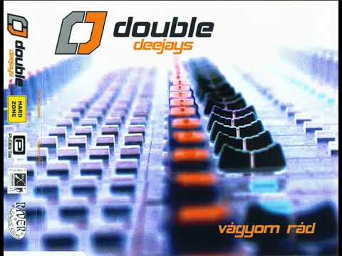 Double Deejays - Vágyom Rád