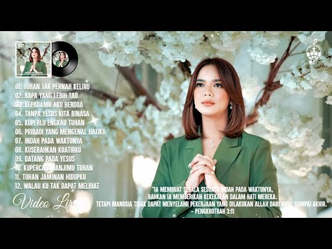Tuhan Tak Pernah Keliru - Lagu Rohani Terbaru 2024 (Album Rohani Lirik Vol.11)