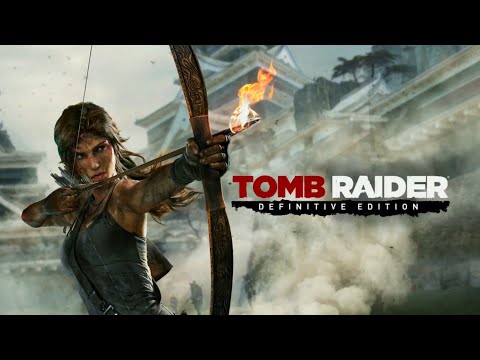 Tomb Raider: Definitive Edition - Part 16 (100% Completion)