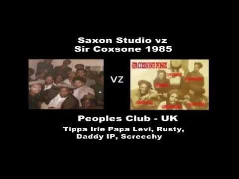 Saxon Studio vz Sir Coxsone 1985 (AUDIO) 3hr -  Peoples Club - London - UK - The 2 Setz