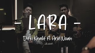 Download lagu Lara - Difki Khalif ft. Ariel Noah - Lirik Lagu (Lyrics) Video Lirik Garage Lyrics mp3 Download lagu Lara - Difki Khalif ft. Ariel Noah - Lirik Lagu (Lyrics) Video Lirik Garage Lyrics mp3