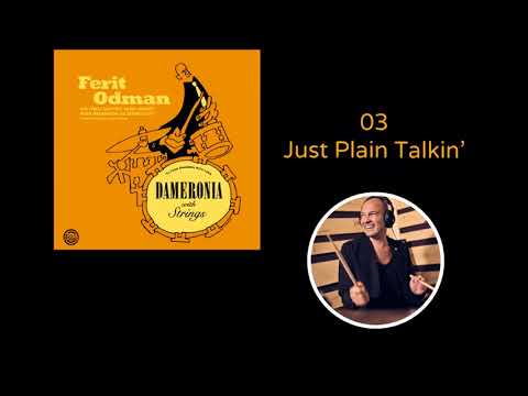 Ferit Odman | Dameronia With Strings | Just Plain Talkin'