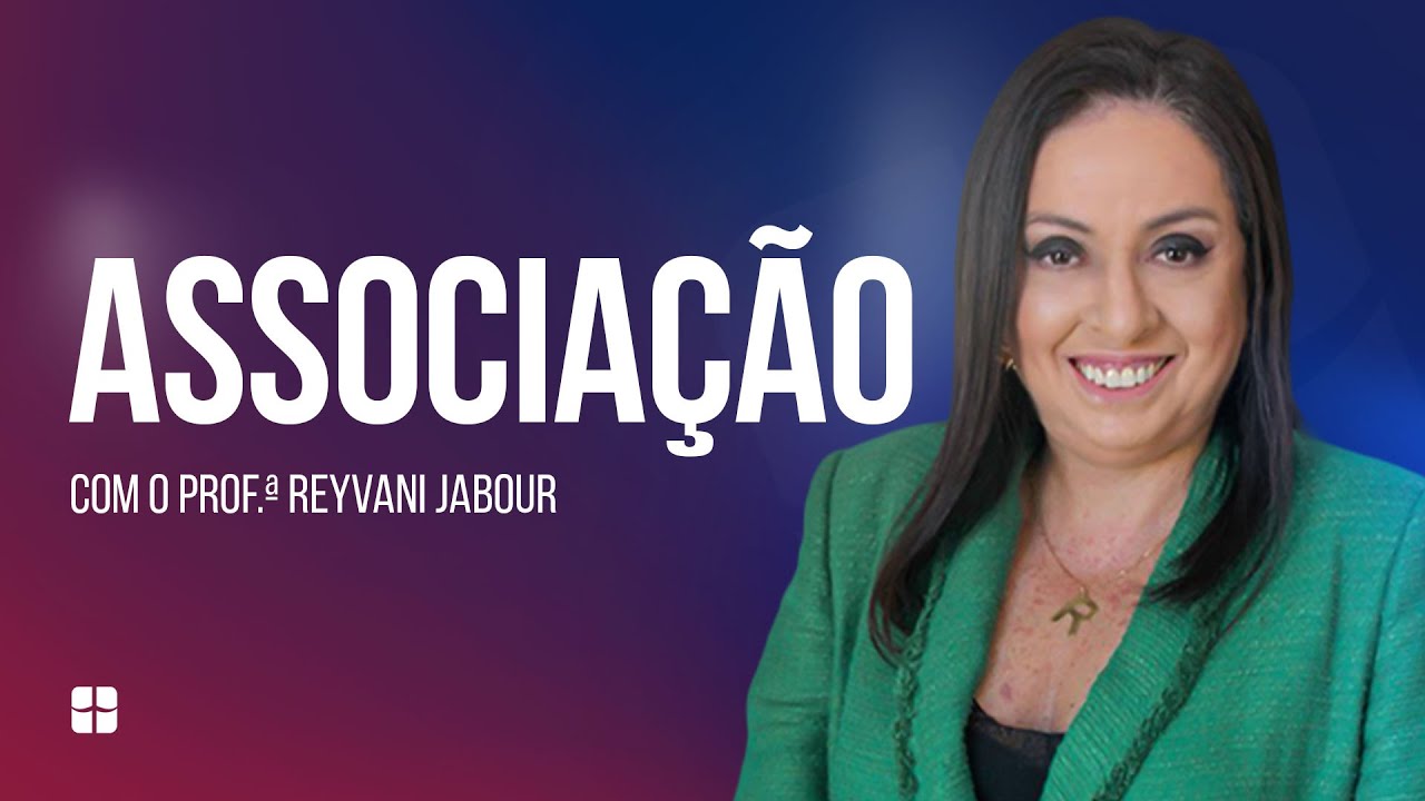 Associação | Prof.ª Reyvani Jabour