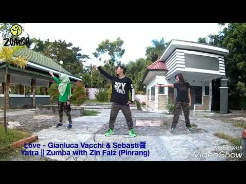 Love - Gianluca Vacchi & Sebastián Yatra||Zumba®Zin 75||with Zin Faiz (Pinrang)