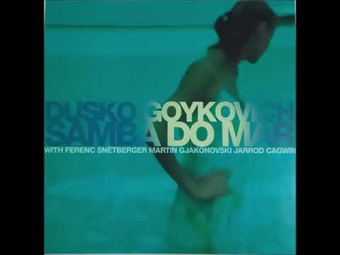 Dusko Goykovich  《SAMBA DO MAR》 (2003)