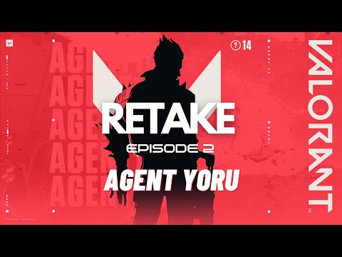 VALORANT RETAKE // Episode 2 Cinematic Trailer | AGENT YORU