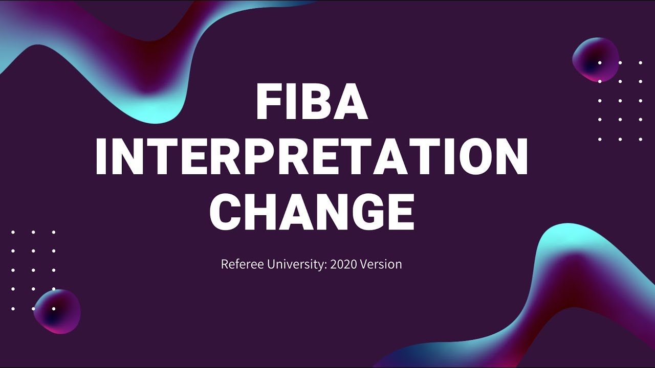 FIBA 2020 Rule Interpretations Changes