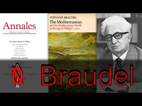 Fernand Braudel, the Mediterranean, and the Annales School | Historians who changed history