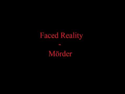 Faced Reality - Mörder