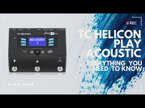TC HELICON PLAY ACOUSTIC - IN-DEPTH REVIEW AND WALK THROUGH