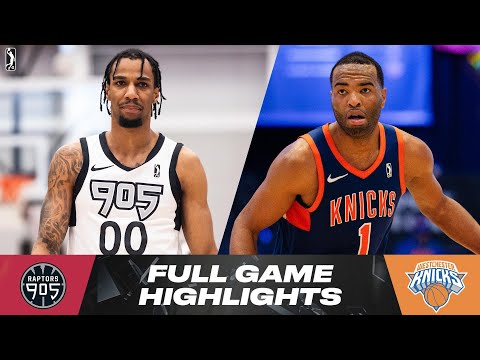 Raptors 905 vs. Westchester Knicks - Game Highlights