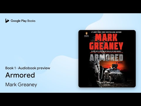 Armored Book 1 by Mark Greaney · Audiobook preview