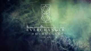 EVERCHANGER Just Dropped Their Debut EP 'Hourglass'