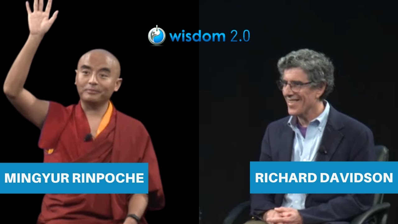 How the Brain Benefits from Meditation with Mingyur Rinpoche & Dr. Richard Davidson