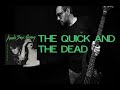 The Quick And The Dead : Andi Sex Gang Bass Cover
