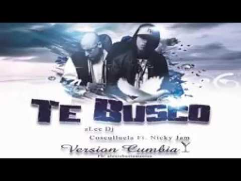 Te Busco Versión Cumbia Remix   Nicky Jam ft Cosculluela   aLee DJ