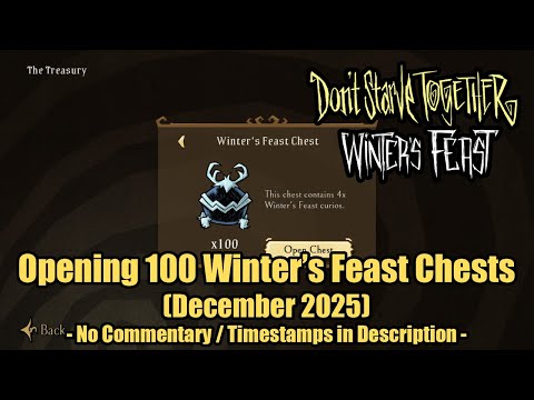 Don't Starve Together: Winter's Feast 2025 - Opening 100 Winter's Feast Chests (No Commentary)