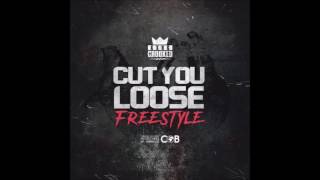 Kxng Crooked - Cut You Loose (Freestyle) NEW 2017