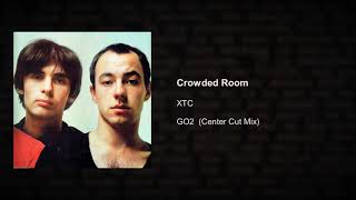 XTC - Crowded Room (Center Cut L/R Isolation Mix)