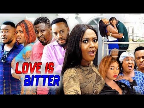 BITTER LOVE 9&10 FULL New Season Movie- Luchy Donalds 2022 Trending Nollywood Nigerian Movie