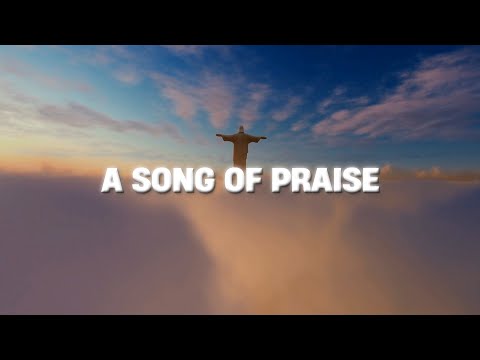 A Song of Praise
