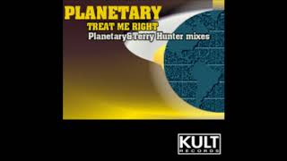 Planetary - Treat Me Right (Terry Hunter Dub)