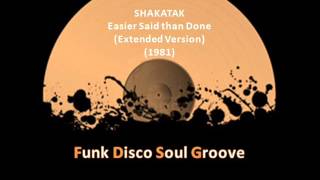 SHAKATAK - Easier Said Than Done (Extended Version) (1981)