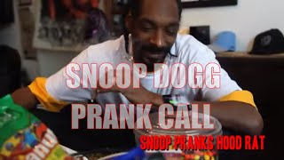 Snoop Dogg Prank Calls A Hood Rat