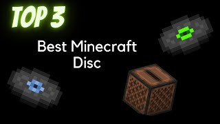 Top 3 Best Disc In Minecraft!