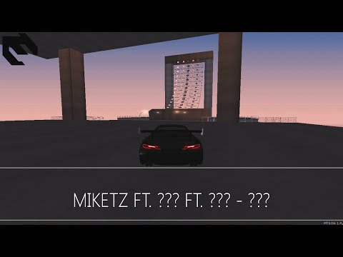 [DM]Miketz_X ft. mTH ft. ??? - ???