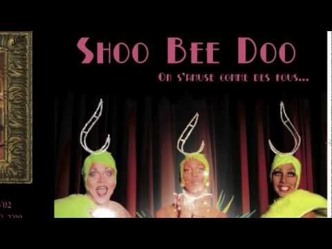 Venez tous au Shoo Bee Doo