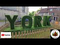 A Tour of the Historic City of York, England (UK)