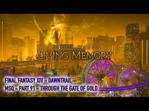 Let's play Final Fantasy XIV  - Dawntrail MSQ Walkthrough - Part 91 - Through the Gate of Gold