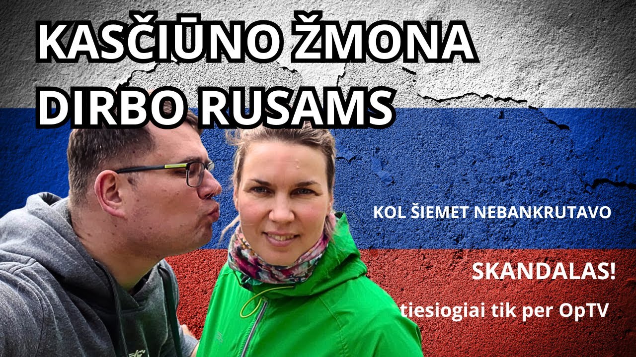 Kaip verslo ryšiai su Rusija daugiau nei dešimtmetį maitino ir Lauryno Kasčiūno šeimą
