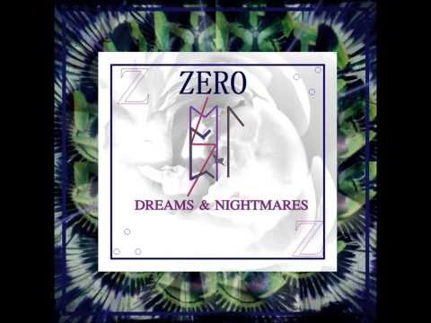 Zero-Dreams & Nightmares (Audio Only)